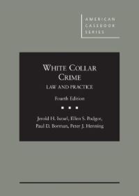 Book Cover for White Collar Crime by Jerold H Israel, Ellen S Podgor, Paul D Borman, Peter J Henning