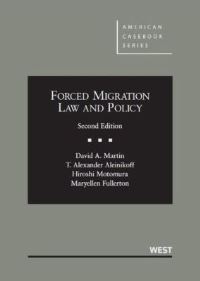 Book Cover for Forced Migration by David A Martin, Thomas Alexander Aleinikoff, Hiroshi Motomura, Maryellen Fullerton