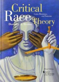 Book Cover for Critical Race Theory by Dorothy A Brown