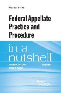Book Cover for Federal Appellate Practice and Procedure in a Nutshell by Gregory A Castanias, Robert H Klonoff