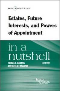 Book Cover for Estates, Future Interests and Powers of Appointment in a Nutshell by Thomas Gallanis, Lawrence Waggoner