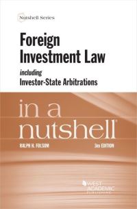 Book Cover for Foreign Investment Law Including Investor-State Arbitrations in a Nutshell by Ralph Haughwout Folsom
