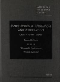 Book Cover for International Litigation and Arbitration by Thomas E Carbonneau, William Elliott Butler