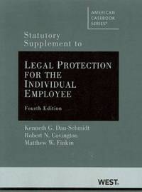 Book Cover for Statutory Supplement to Legal Protection for the Individual Employee by Kenneth DauSchmidt, Robert Covington, Matthew Finkin