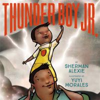 Book Cover for Thunder Boy Jr by Sherman Alexie