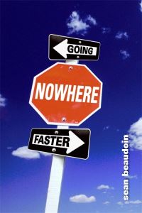 Book Cover for Going Nowhere Faster by Sean Beaudoin