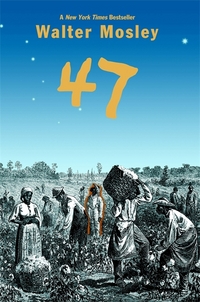 Book Cover for 47 by Walter Mosley
