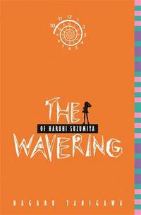 Book Cover for The Wavering of Haruhi Suzumiya by Nagaru Tanigawa