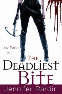 Book Cover for The Deadliest Bite by Jennifer Rardin