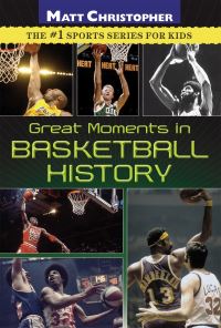 Book Cover for Great Moments in Basketball History by Stephanie True Peters
