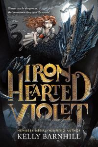 Book Cover for Iron Hearted Violet by Kelly Barnhill
