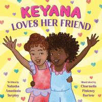 Book Cover for Keyana Loves Her Friend by Natasha Anastasia Tarpley
