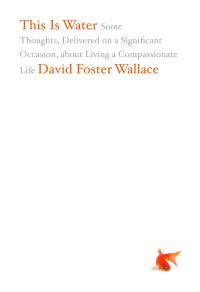Book Cover for This Is Water by David Foster Wallace