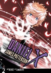Book Cover for Daniel X by James Patterson, Michael Ledwidge, Sunghui Kye, Ned Rust, Adam Sadler
