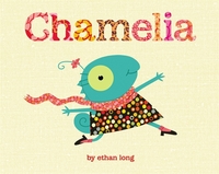 Book Cover for Chamelia by Ethan Long