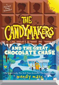 Book Cover for The Candymakers and the Great Chocolate Chase by Wendy Mass