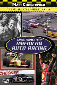 Book Cover for Great Moments in American Auto Racing by Matt Christopher