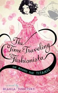 Book Cover for The Time-Traveling Fashionista on Board the Titanic by Bianca Turetsky