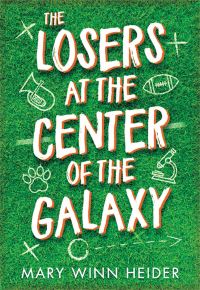 Book Cover for The Losers at the Center of the Galaxy by Mary Winn Heider