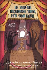 Book Cover for If You're Reading This, It's Too Late by Pseudonymous Bosch