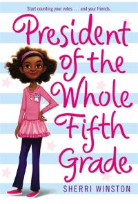 Book Cover for President of the Whole Fifth Grade by Sherri Winston