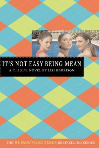Book Cover for It's Not Easy Being Mean by Lisi Harrison