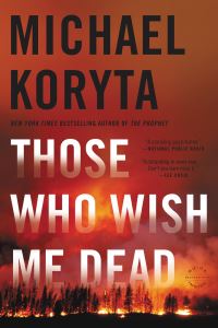 Book Cover for Those Who Wish Me Dead by Michael Koryta
