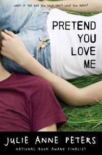 Book Cover for Pretend You Love Me by Julie Anne Peters