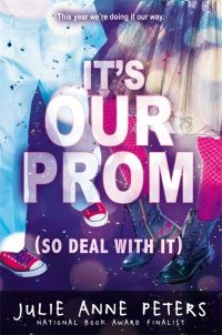Book Cover for It's Our Prom (So Deal With It) by Julie Anne Peters