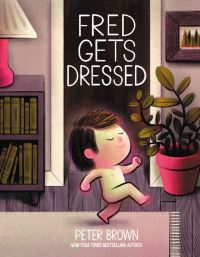 Book Cover for Fred Gets Dressed by Peter Brown