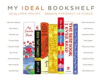 Book Cover for My Ideal Bookshelf by Thessaly La Force, Jane Mount