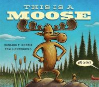 Book Cover for This Is a Moose by Richard T Morris