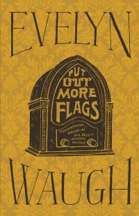 Book Cover for Put Out More Flags by Evelyn Waugh