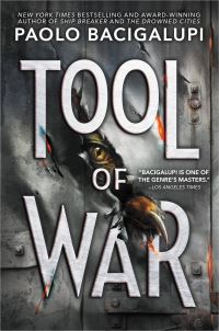 Book Cover for Tool of War by Paolo Bacigalupi