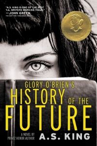 Book Cover for Glory O'Brien's History of the Future by A S King