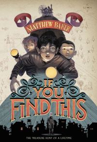 Book Cover for If You Find This by Matthew Baker