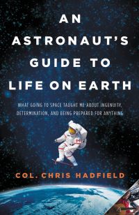 Book Cover for An Astronaut's Guide to Life on Earth by Chris Hadfield