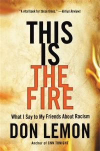 Book Cover for This Is the Fire by Don Lemon