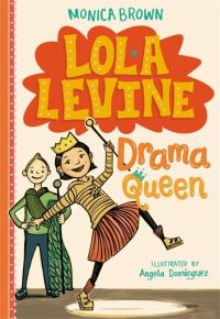 Book Cover for Lola Levine, Drama Queen by Monica Brown