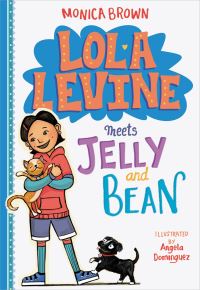 Book Cover for Lola Levine Meets Jelly and Bean by Monica Brown