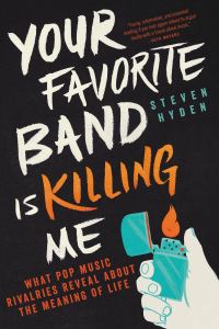 Book Cover for Your Favorite Band Is Killing Me by Steven Hyden