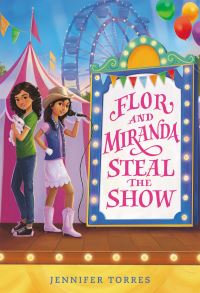 Book Cover for Flor and Miranda Steal the Show by Jennifer Torres