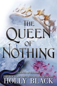 Book Cover for The Queen of Nothing by Holly Black