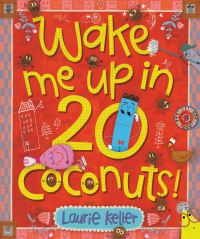 Book Cover for Wake Me Up in 20 Coconuts! by Laurie Keller