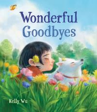 Book Cover for Wonderful Goodbyes by Kelly Wu