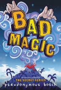 Book Cover for Bad Magic by Pseudonymous Bosch