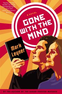 Book Cover for Gone With the Mind by Mark Leyner