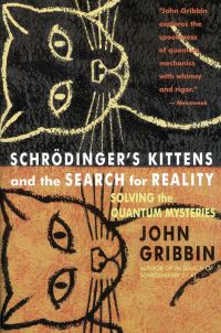 Book Cover for Schrodinger's Kittens and the Search for Reality by John Gribbin