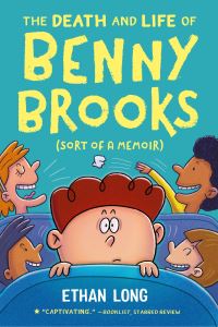 Book Cover for The Death and Life of Benny Brooks by Ethan Long