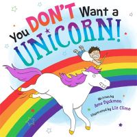 Book Cover for You Don't Want a Unicorn! by Ame Dyckman